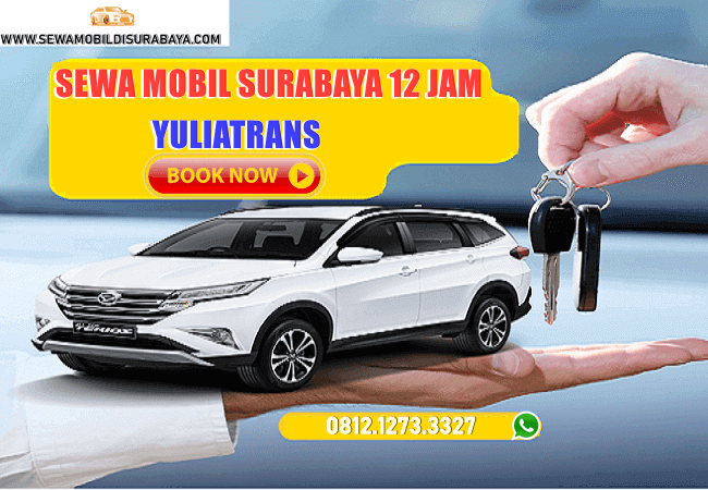 sewa mobil surabaya 12 jam yuliatrans